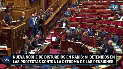 Nueva noche de disturbios en París 61 detenidos en las protestas contra la reforma de las pensiones