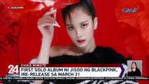 First solo album ni Jisoo ng Blackpink, ire-release sa March 31 | 24 Oras Weekend