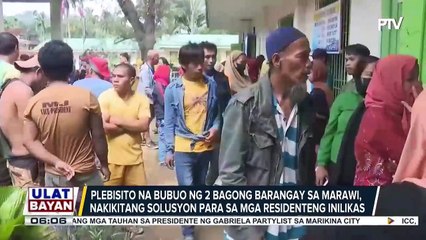 Botong 'yes' sa paghati ng dalawang barangay sa Marawi City, namayani sa plebisito