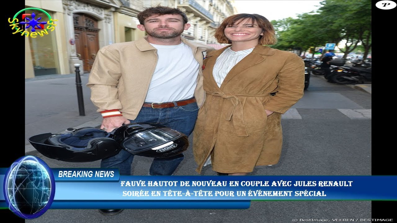 Fauve Hautot de nouveau en couple avec Jules Renault  Soirée en tête-à-tête pour un événement spécia