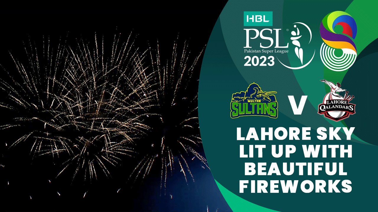 The Lahore sky lit up with beautiful fireworks on the occasion of the final  | HBL PSL 8 | MI2T