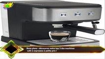 Bons plans : découvrez notre top 3 des machines  café à expressos à petits prix !