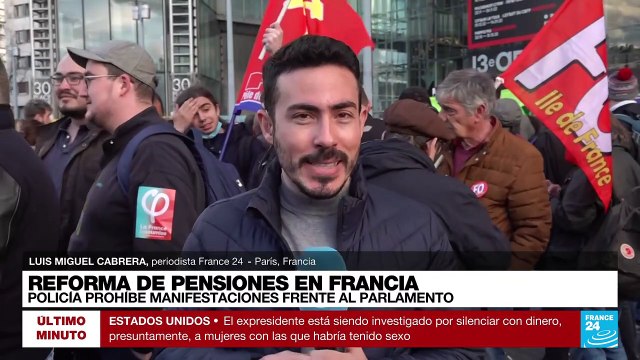 Informe desde París: autoridades prohíben manifestaciones frente el Parlamento