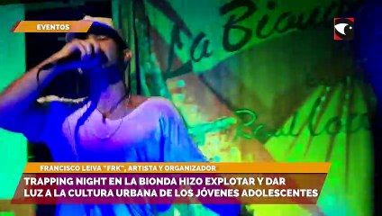 Trapping night en La Bionda hizo explotar y dar luz a la cultura urbana de los jóvenes adolescentes