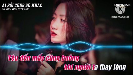 Ai rồi cũng sẽ khác Remix - Thúy Loan cover