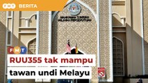 RUU355 tak mampu tawan undi Melayu, gabungan kerajaan diberitahu