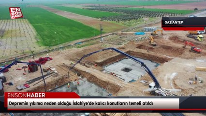 Depremin yıkıma neden olduğu İslahiye'de kalıcı konutların temeli atıldı