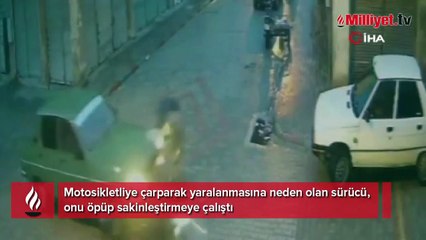 Önce çarptı, sonra öperek teselli etmeye çalıştı