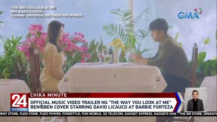 Official music video trailer ng "The Way You Look at Me" Ben&Ben cover starring David Licauco at Barbie Forteza | 24 Oras Weekend