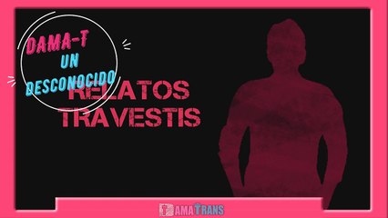 Relatos Travestis: Encuentro Inesperado con un Desconocido 🌟