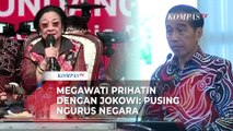 Megawati Kelakar Soal Jokowi: Makin Kurus, Pusing Ngurus Negara