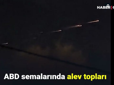 Gökyüzünde yanarak ilerleyen ateş toplarının olağanüstü görüntüsü gündem oldu