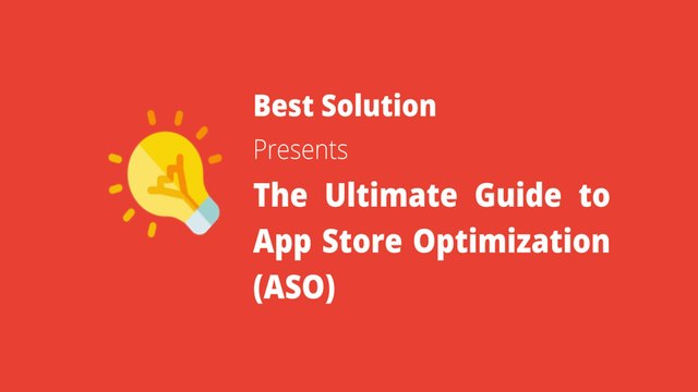 The Ultimate Guide to App Store Optimization | Tips and Tricks for Improving Your App's Visibility