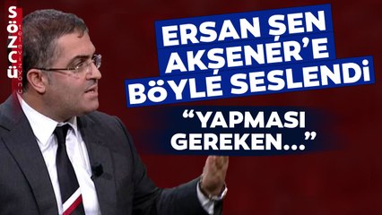 Ersan Şen Meral Akşener'in Yapması Gereken Diyerek Açıkladı! "Eşitlik Sağlanacaksa..."
