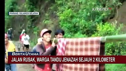 Tak Ada Akses Jalan, Warga Pinrang Tandu Jenazah Sejauh 2 Kilometer