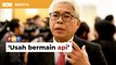 ‘Usah bermain api’, nasihat Ahli Parlimen Pasir Gudang buat Dr M