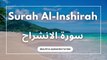 Surah Al-Inshirah | سورة الانشراح | Beautiful Quran Recitation with Arabic Text