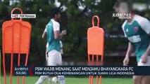 PSM Wajib Menang Saat Menjamu Bhayangkara FC