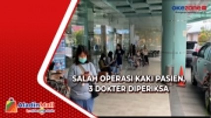 Diduga Salah Operasi Kaki Pasien, 3 Dokter RS Murni Teguh Diperiksa Polisi