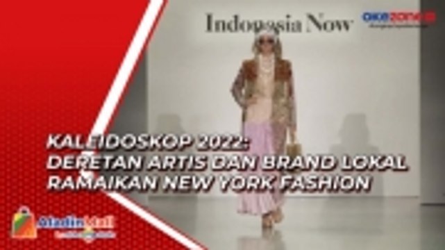 KALEIDOSKOP 2022: Deretan Artis dan Brand Lokal Ramaikan New York Fashion Week 2023