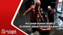 Puluhan Rumah Warga di Kebon Jeruk Terendam Banjir, Sejumlah Warga Dievakuasi