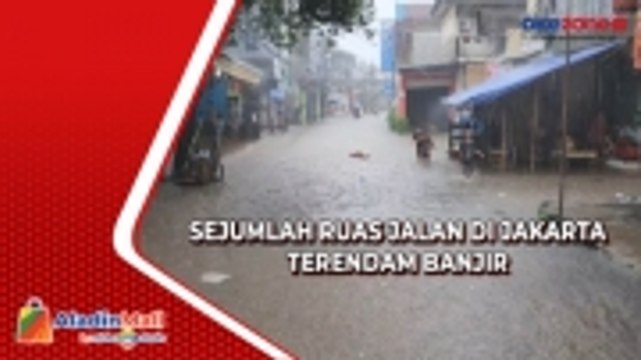 Hujan Deras Sejumlah Ruas Jalan di Jakarta Terendam Banjir, Ini Lokasinya