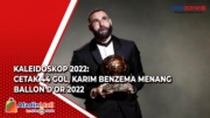 KALEIDOSKOP 2022: Cetak 44 Gol, Karim Benzema Menang Ballon d'Or 2022
