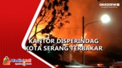 Kebakaran Landa Kantor Disperindag Kota Serang, Banten