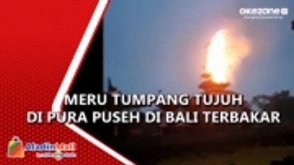 Diduga Tersambar Petir, Meru Tumpang Tujuh di Pura Puseh di Bali Ludes Terbakar