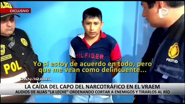¡Exclusivo! Así fue la caída del capo del narcotráfico en el Vraem alias La Leche