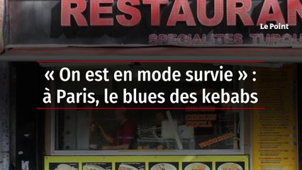 « On est en mode survie » : à Paris, le blues des kebabs