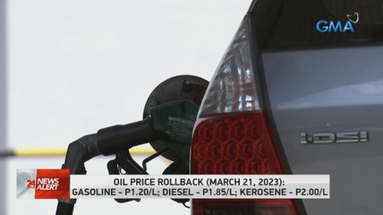Oil price rollback (March 21, 2023): gasoline - P1.20/L; diesel - P1.85/L; kerosene - P2.00/L | 24 Oras News Alert
