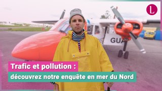 Trafic et pollution : découvrez notre enquête en mer du Nord