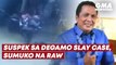 Suspek sa Degamo slay case, sumuko na raw | GMA News Feed