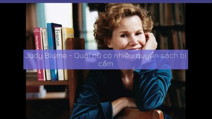 Judy Blume - Quái nữ có nhiều quyển sách bị cấm