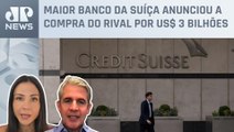 Autoridades dos EUA comemoram compra do Credit Suisse; Amanda Klein e Luiz Felipe d'Avila analisam