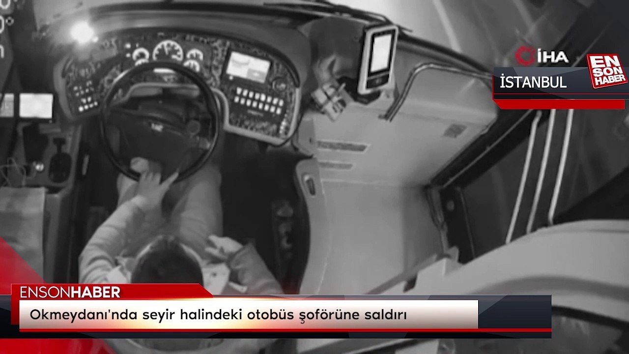 Okmeydanı'nda seyir halindeki otobüs şoförüne saldırı