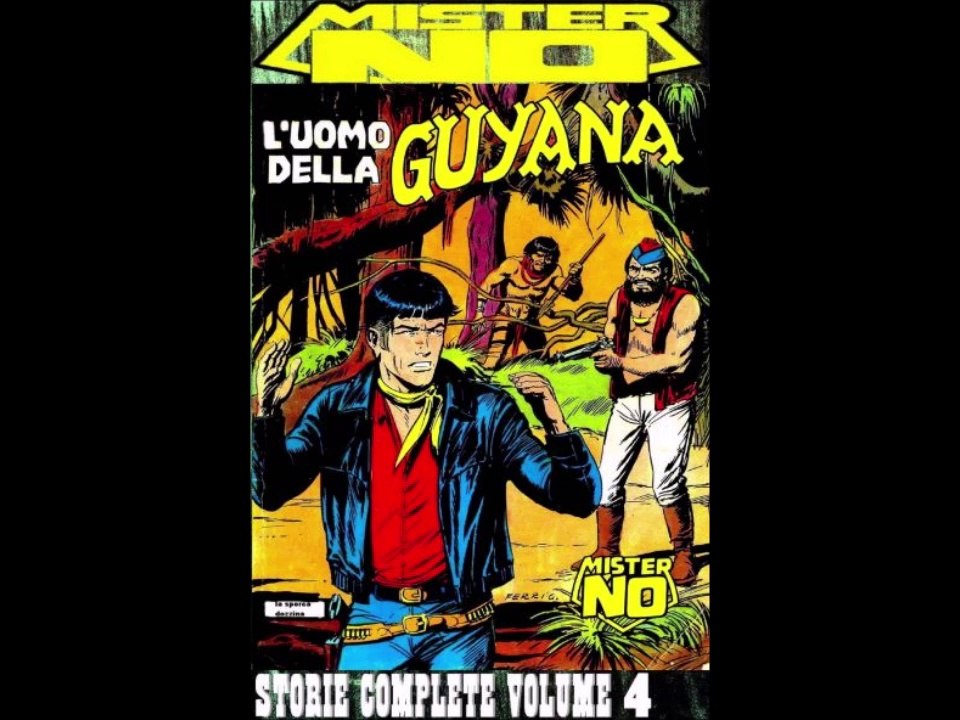 MISTER NO---L,UOMO DELLA GUYANA
