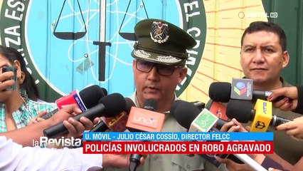 Investigan a dos policías por robo agravado; hay un prófugo, confirma la Felcc