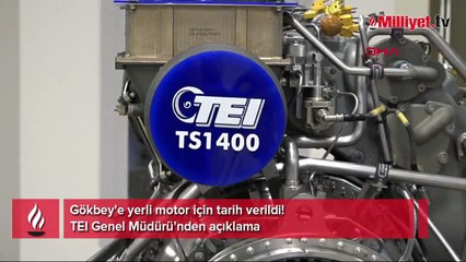 Gökbey'e yerli motor için tarih verildi! TEI Genel Müdürü'nden açıklama