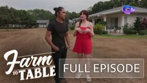 Chef JR Royol visits Bea Alonzo’s Blessed Farm | Farm To Table (Full Episode)