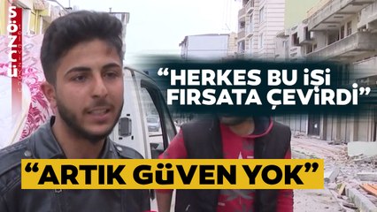 Vicdansızlar Yine Sahnede! Depremzedeler Yağmacılara Böyle İsyan Etti