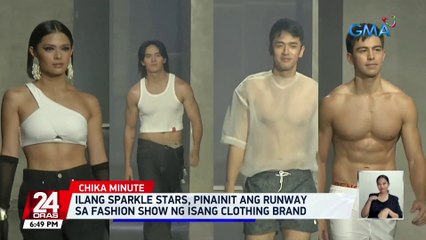 Ilang Sparkle stars, pinainit ang runway sa fashion show ng isang clothing brand | 24 Oras