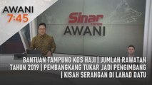 AWANI 7:45 [20/03/2023] - Bantuan tampung kos haji | Jumlah rawatan tahun 2019 | Pembangkang tukar jadi pengimbang | Kisah serangan di Lahad Datu