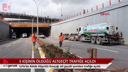 5 kişinin öldüğü alt geçit trafiğe açıldı