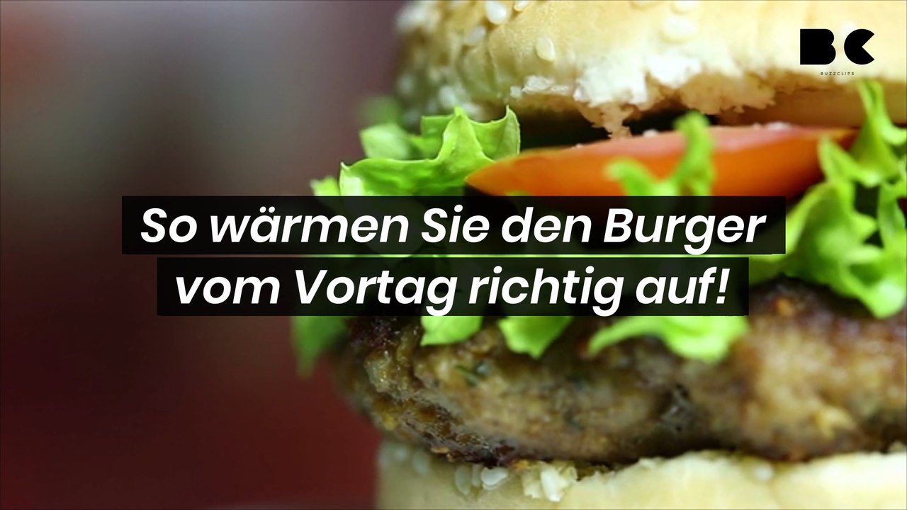 So wärmen Sie den Burger vom Vortag richtig auf!