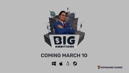 Big Ambitions Cinematic Trailer Early Access