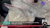 P400.7-M halaga ng hinihinalang shabu, nasabat sa NAIA | SONA