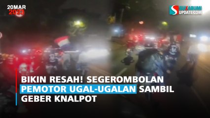 Bikin Resah! Segerombolan Pemotor Ugal-ugalan sambil Geber Knalpot
