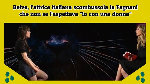 Belve, l'attrice italiana scombussola la Fagnani che non se l'aspettava io con una donna